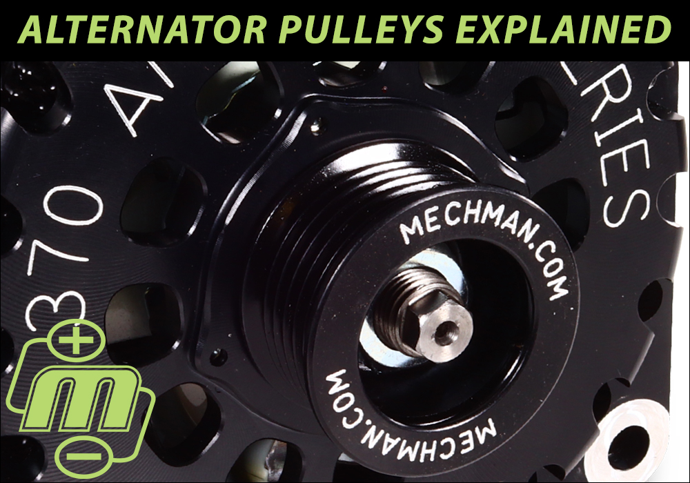 Alternator Pulleys Explained Mechman Alternators