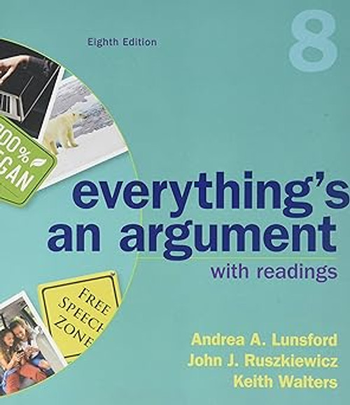 (eBook PDF) Everything's an Argument with Readings 8th Edition (eBook PDF) Everything's an Argument with Readings 8th Edition