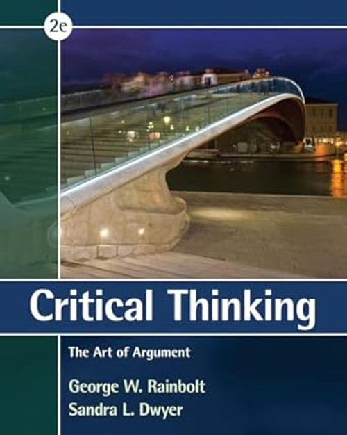 (eBook PDF) Critical Thinking: The Art of Argument 2nd Edition (eBook PDF) Critical Thinking: The Art of Argument 2nd Edition
