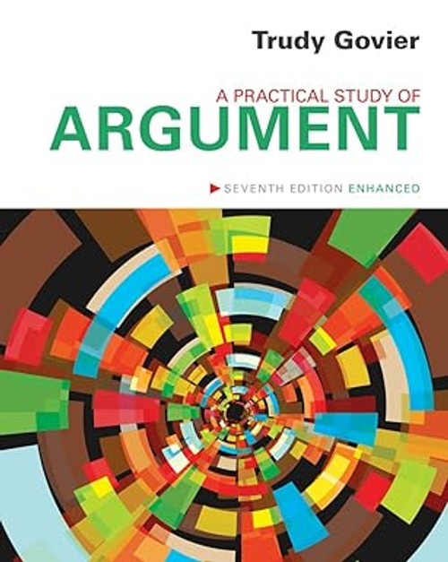 (eBook PDF) A Practical Study of Argument, Enhanced Edition 7th Edition (eBook PDF) A Practical Study of Argument, Enhanced Edition 7th Edition