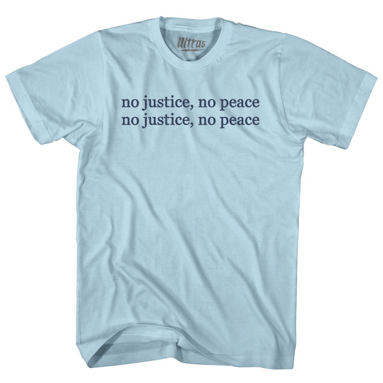 No Justice No Peace Adult Cotton T Shirt Light Blue