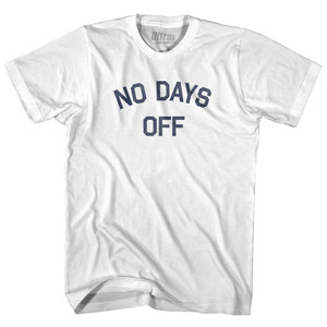No Days Off Womens Cotton Junior Cut T-Shirt by Ultras