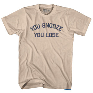 You Snooze You Lose Adult Cotton T-Shirt by Ultras