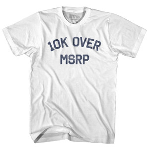 10K Over MRSP Adult Cotton T-Shirt by Ultras