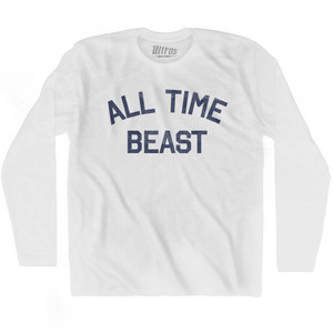 All Time Beast Adult Cotton Long Sleeve T-Shirt by Ultras