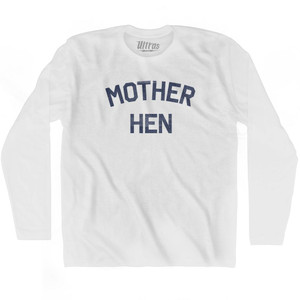 Mother Hen Adult Cotton Long Sleeve T-Shirt by Ultras