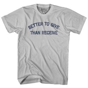 Better To Give Than Receive Adult Cotton T-Shirt by Ultras