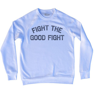 Fight The Good Fight Adult Tri-Blend Sweatshirt by Ultras