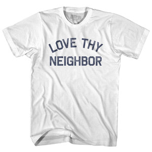 Love Thy Neighbor Adult Cotton T-Shirt by Ultras