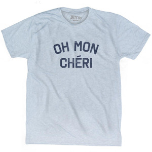 Oh Mon Cheri Adult Tri-Blend T-Shirt by Ultras