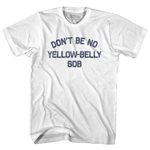 Dont Be No Yellow Belly Sob Womens Cotton Junior Cut T-Shirt by Ultras Dont Be No Yellow Belly Sob Womens Cotton Junior Cut T-Shirt by Ultras