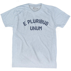 E Pluribus Unum Adult Tri-Blend T-Shirt by Ultras