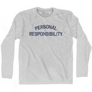 Personal Responsibility Adult Cotton Long Sleeve T-Shirt by Ultras Personal Responsibility Adult Cotton Long Sleeve T-Shirt by Ultras