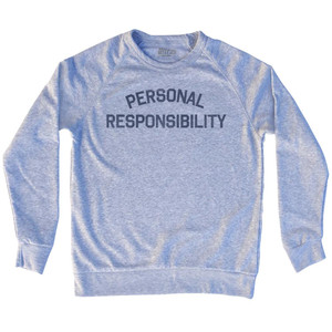 Personal Responsibility Adult Tri-Blend Sweatshirt by Ultras