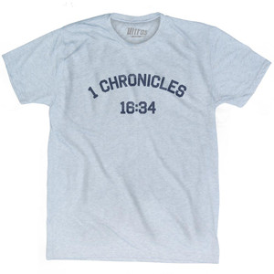 1 Chronicles 16 34 Adult Tri-Blend T-Shirt by Ultras