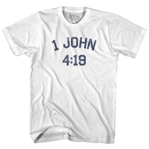 1 John 4 19 Adult Cotton T-Shirt by Ultras