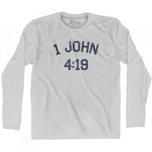 1 John 4 19 Adult Cotton Long Sleeve T-Shirt by Ultras