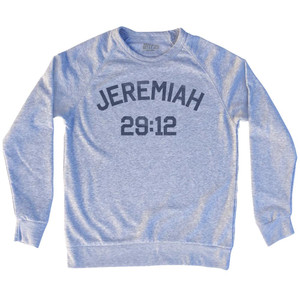 Jeremiah 29 12 Adult Tri-Blend Sweatshirt by Ultras