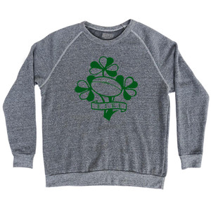 Ireland Eire Rugby Clover Adult Tri-Blend Sweatshirt by Ultras Ireland Eire Rugby Clover Adult Tri-Blend Sweatshirt by Ultras