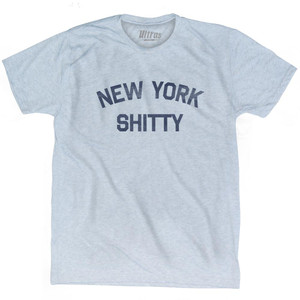 New York Shitty Adult Tri-Blend T-Shirt by Ultras