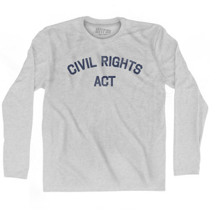 Civil Rights Act Adult Cotton Long Sleeve T-shirt - Grey Heather