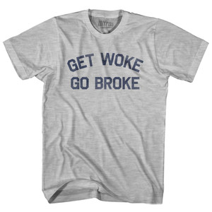 Get Woke Go Broke Adult Cotton T-shirt - Grey Heather
