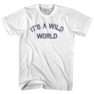 It's A Wild World Adult Cotton T-shirt - White