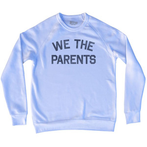 We The Parents Adult Tri-Blend Sweatshirt - White