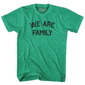 We Are Family Adult Tri-Blend T-shirt - Heather Green