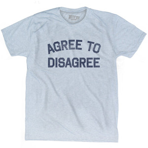 Agree To Disagree Adult Tri-Blend T-shirt by Ultras