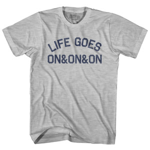 Life Goes On&On&On Adult Cotton T-shirt by Ultras Life Goes On&On&On Adult Cotton T-shirt by Ultras
