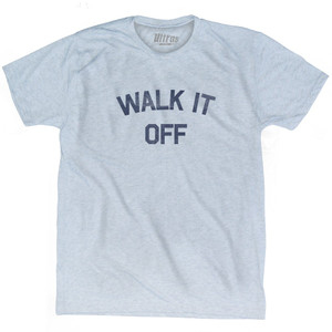Walk It Off Adult Tri-Blend T-Shirt by Ultras