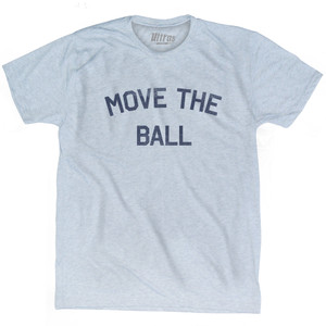Move The Ball Adult Tri-Blend T-shirt by Ultras