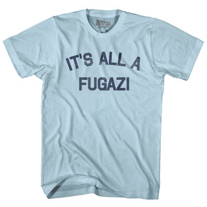 It's All A Fugazi Adult Cotton T-shirt by Ultras