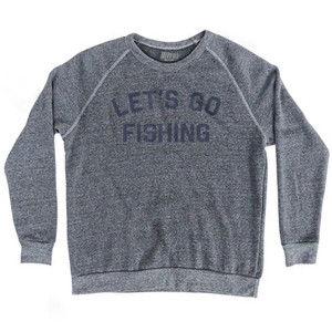 Let's Go Fishing Adult Tri-Blend Sweatshirt - Athletic Grey Let's Go Fishing Adult Tri-Blend Sweatshirt - Athletic Grey