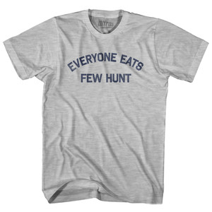 Everyone Eats Few Hunt Adult Cotton T-shirt - Grey Heather