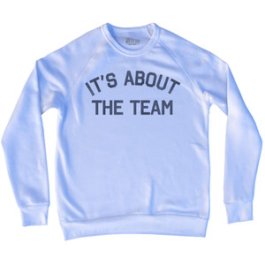 It's About The Team Adult Tri-Blend Sweatshirt - White