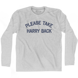 Please Take Harry Back Adult Cotton Long Sleeve T-shirt - Grey Heather