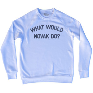 What Would Novak Do Adult Tri-Blend Sweatshirt - White