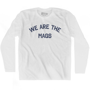 We Are The Mags Adult Cotton Long Sleeve T-shirt - White