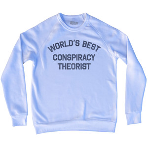 World's Best Conspiracy Theorist Adult Tri-Blend Sweatshirt - White World's Best Conspiracy Theorist Adult Tri-Blend Sweatshirt - White