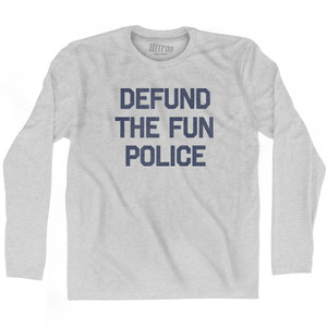 Defund The Fun Police Adult Cotton Long Sleeve T-shirt by Ultras