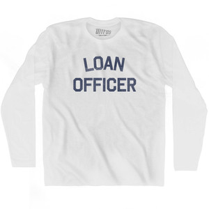 Loan Officer Adult Cotton Long Sleeve T-shirt by Ultras