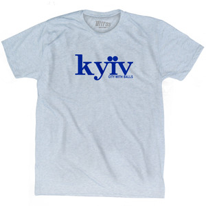 Kyiv Ukraine A City With Balls Adult Tri-Blend T-shirt by Ultras Kyiv Ukraine A City With Balls Adult Tri-Blend T-shirt by Ultras