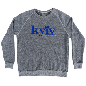 Kyiv Ukraine A City With Balls Adult Tri-Blend Sweatshirt by Ultras Kyiv Ukraine A City With Balls Adult Tri-Blend Sweatshirt by Ultras
