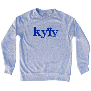 Kyiv Ukraine A City With Balls Adult Tri-Blend Sweatshirt by Ultras Kyiv Ukraine A City With Balls Adult Tri-Blend Sweatshirt by Ultras