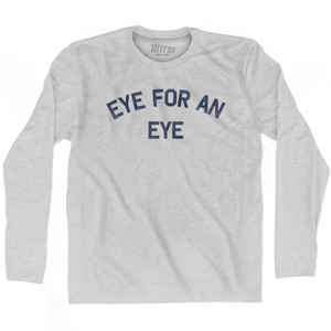 Eye For An Eye Adult Cotton Long Sleeve T-shirt by Ultras