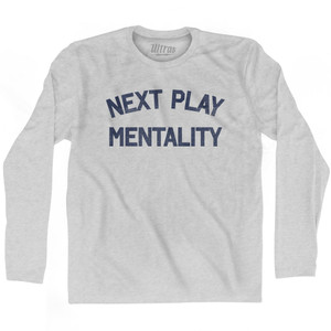 Next Play Mentality Adult Cotton Long Sleeve T-shirt by Ultras Next Play Mentality Adult Cotton Long Sleeve T-shirt by Ultras