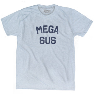 Mega Sus Adult Tri-Blend T-shirt by Ultras