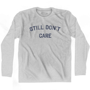 Still Don’t Care Adult Cotton Long Sleeve T-shirt - Grey Heather